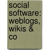 Social Software: Weblogs, Wikis & Co door Onbekend