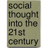 Social Thought Into The 21st Century door Raymond Paul Cuzzort