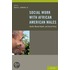 Social Work African American Males C