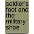 Soldier's Foot and the Military Shoe