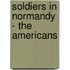Soldiers in Normandy - The Americans