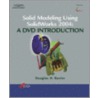 Solid Modeling Using Solidworks 2004 door Doug Baxter