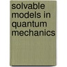 Solvable Models In Quantum Mechanics by Sergio Albeverio