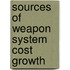 Sources of Weapon System Cost Growth