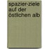 Spazier-Ziele auf der östlichen Alb