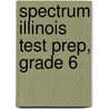 Spectrum Illinois Test Prep, Grade 6 by Vincent Douglas