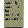 Speedy Spanish for Medical Personnel door T.L. Hart