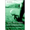 Sport, Nationalism And Globalization door Alan Bairner