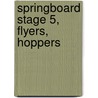 Springboard Stage 5, Flyers, Hoppers door Onbekend
