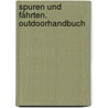 Spuren und Fährten. OutdoorHandbuch door Hartmut Engel