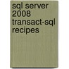 Sql Server 2008 Transact-Sql Recipes door Joseph Sack