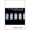 St. Angela Merici, And The Ursulines by O'Reilly Bernard