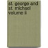 St. George And St. Michael Volume Ii