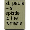 St. Paula -- S Epistle To The Romans door John William Colenso