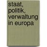 Staat, Politik, Verwaltung in Europa door Onbekend