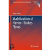 Stabilization Of Navier-Stokes Flows by Viorel Barbu