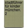 Stadtführer für Kinder München. 2 by Jacqueline Neumann