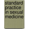 Standard Practice in Sexual Medicine door J. Buvat