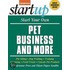 Start Your Own Pet Business and More