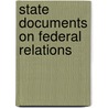State Documents On Federal Relations door University Of P