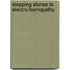 Stepping Stones to Electro-Homopathy