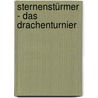 Sternenstürmer - Das Drachenturnier door Salamandra Drake