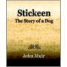 Stickeen - The Story Of A Dog (1909) by Muir John Muir