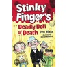 Stinky Finger's Deadly Doll Of Death door Jon Blake