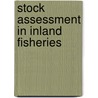 Stock Assessment in Inland Fisheries door Ian G. Cowx