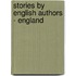 Stories By English Authors - England