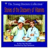 Stories Of The Discovery Of Vitamins door Kun Yan