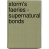 Storm's Faeries - Supernatural Bonds door Jory Strong