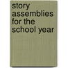 Story Assemblies For The School Year door The Revd Edward Carter