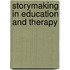 Storymaking in Education and Therapy