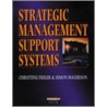 Strategic Management Support Systems by Simon Rogerson