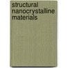 Structural Nanocrystalline Materials door Stan Veprek