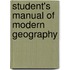 Student's Manual of Modern Geography