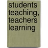 Students Teaching, Teachers Learning by N. Amanda Branscombre