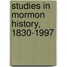 Studies In Mormon History, 1830-1997 by James B. Allen