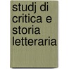 Studj Di Critica E Storia Letteraria by Alessandro D'Ancona