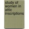 Study of Women in Attic Inscriptions door Helen Mcclees