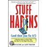 Stuff Happens (And Then You Fix It!) by Lloyd Thaxton
