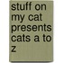 Stuff on My Cat Presents Cats A to Z