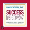 Success Now! Perpetual Flip Calendar by Robert Holden