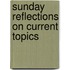 Sunday Reflections On Current Topics