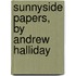Sunnyside Papers, By Andrew Halliday
