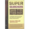 Super Searchers Make It On Their Own by Suzanne Sabroski