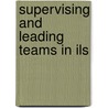Supervising and Leading Teams in Ils door Barbara Allan