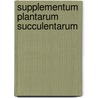 Supplementum Plantarum Succulentarum by Adrian Hardy Haworth