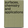 Surfaces, Chemistry and Applications by A.V. Pocius